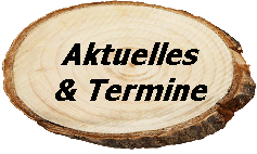 Aktuelles und Termine aus der 